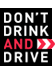dont drink and drive